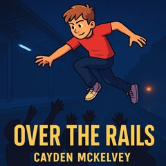 OVER THE RAILS