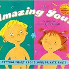 FREE PDF 📙 Amazing You!: Getting Smart About Your Private Parts by Gail Saltz,Lynne
