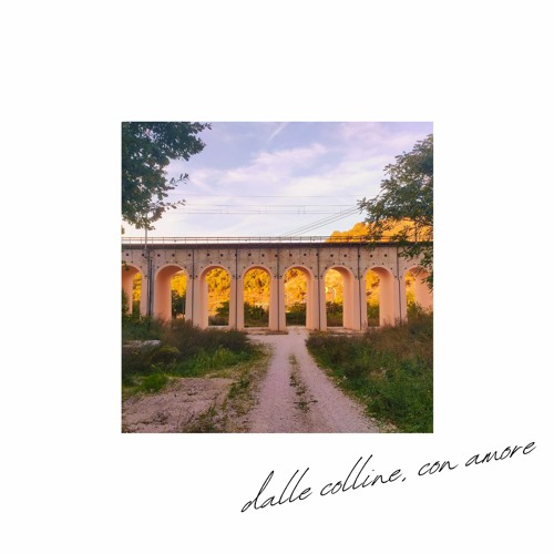 dalle colline, con amore (freestyle)