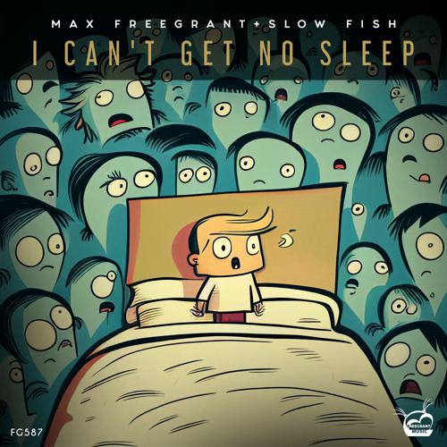 Stream Max Freegrant | Listen to I Can&rsquo;t Get No Sleep playlist 