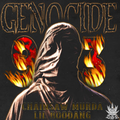 CHAINSAW MURDA X LIL BOODANG - GENOCIDE93
