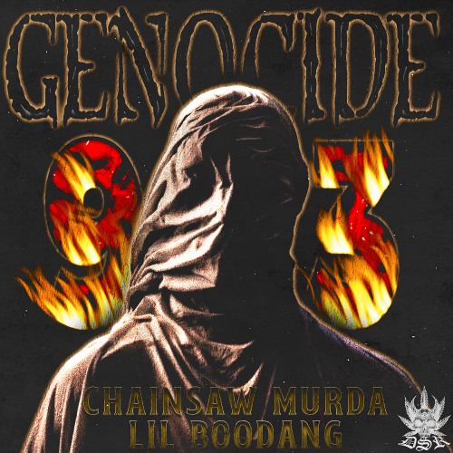 CHAINSAW MURDA X LIL BOODANG - GENOCIDE93