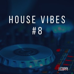 House Vibes #8