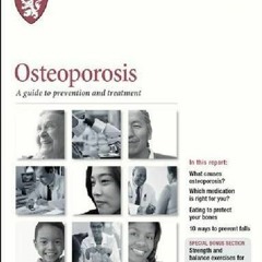 Free Download Osteoporosis: A Guide to Prevention and Treatment (Harvard Medical School