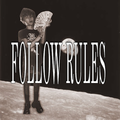 follow rules (feat. Farrellb & geefourrr) (prod. 15drtt)