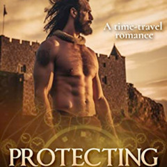 GET KINDLE 📌 Protecting His Highlander: A Scottish Historical Time Travel Romance (R