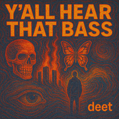Y'ALL HEAR THAT BASS
