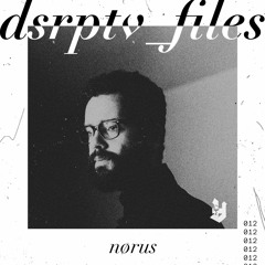 dsrptv_files_012 - Nørus on Veneno