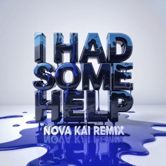 Post Malone - I Had Some Help Ft. Morgan Wallen (NOVA KAI Remix)