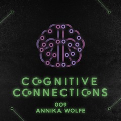 Cognitive Connections 009 - Annika Wolfe