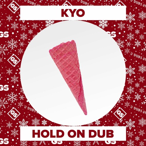 kyo - Hold On Dub (FULL VERSION & FREE DOWNLOAD IN DESCRIPTION)