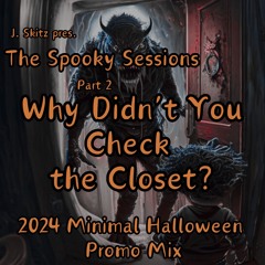 Part 2 - Why Didn't You Check The Closet - Halloween Promo Mix 2024