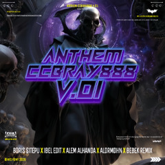 ANTHEM CCBRAY V.01 [ BEBEK X ALEM X IBEL X BORIS X ALDI ]#BUKANSULTAN