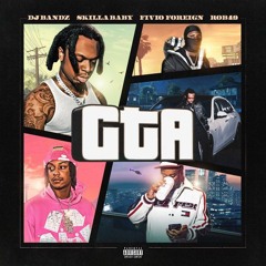 DJ Bandz & Fivio Foreign & Rob49 & Skilla Baby — GTA