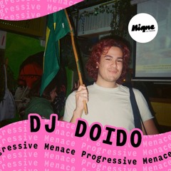 Menace Progressive #1 by DJ DOIDO