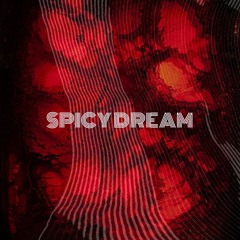 SPICY DREAM