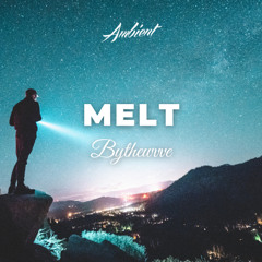 BYTHEWVVE - Melt