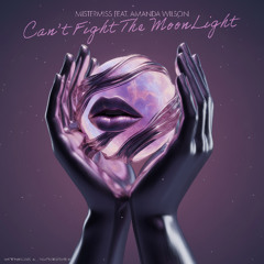 MISTERMISS Feat. Amanda Wilson - Can’t Fight The Moonlight