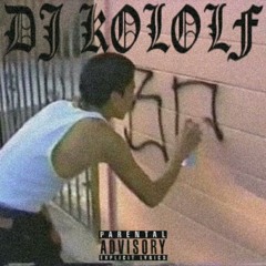 DJ KOLOLF - born gangster