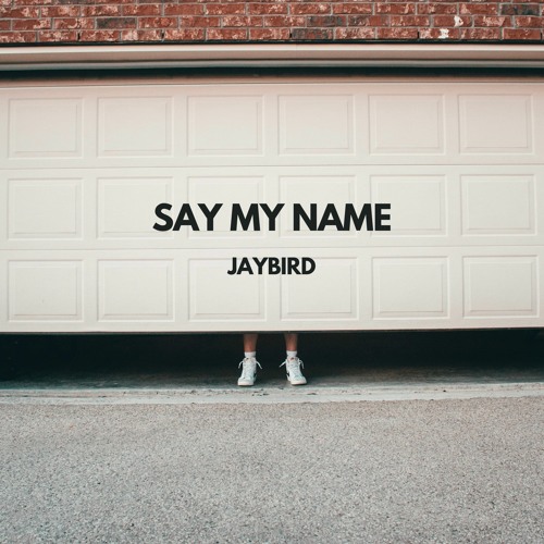 say My name