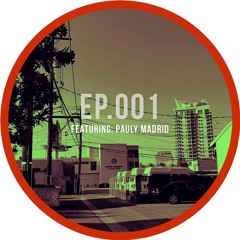 Mix Series EP. 001 - Pauly Madrid