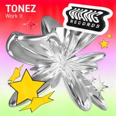 TONEZ - Work It