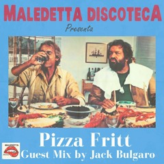 "PIZZA FRITT" GUEST MIX by JACK BULGARO