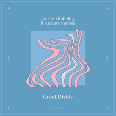 Carsten Rubeling & Kazumi Kaneda - Great Divide