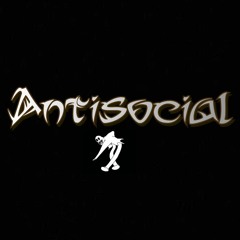 ANTISOCIAL -(OFFICIAL MUSIC )