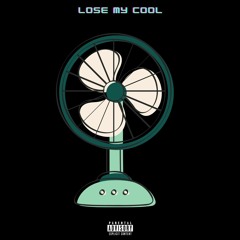 Lose My Cool Prod. by Big Ville Beatz