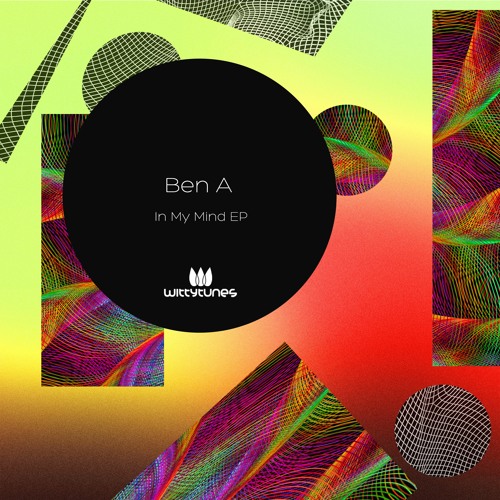 Ben A - In My Mind [Witty Tunes]