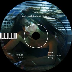 oklou - just level 5 cause its cute (emia remix)