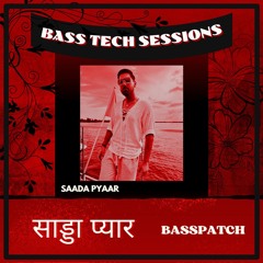 Saada Pyaar (Basspatch Edit)