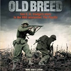 Download~ With the Old Breed: At Peleliu and Okinawa