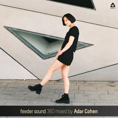feeder sound 360 mixed by Adar Cohen
