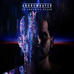 Do Androids Dream Part 2 (Extended Mix)