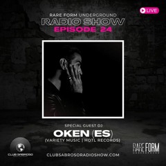 EP024: Rare Form Underground - OKEN GUEST MIX -VS- MR. RIVAS -