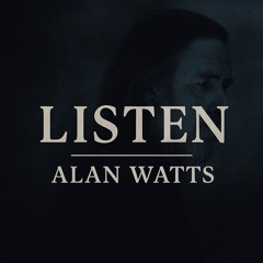LISTEN | Alan Watts x Darkwave EDM (Spiritual Sound Journey)