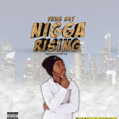 Nigga rising (prod by Rottjo)