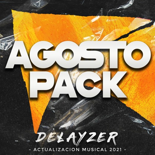 DEMO: Pack Agosto 2021  - Delayzer (Ecuadorian Remix)
