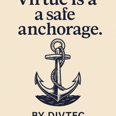 Divtec - Virtue Is A Safe Anchorage Update - "sneak peak loop"
