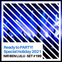 Set 199 - Ready To PARTY!! - Special Holiday 2021 -Nir  Ben Lulu