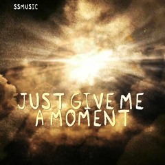 Just Give Me A Moment (Instrumental Free Download)