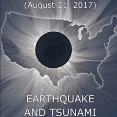 VIEW EBOOK 📝 Great American Eclipse: Earthquake and Tsunami by  John Hogue EPUB KIND