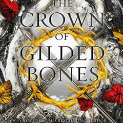 Download *Books (PDF) The Crown of Gilded Bones (Blood And Ash Series Book 3) BY Jennifer L. Ar