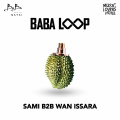 SAMI B2B WAN ISSARA | Baba Loop | Sep'22
