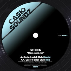 Shena - Homewrecka (Casio Social Club Remix) (Preview)