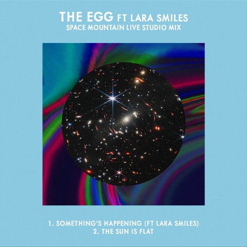 Something's Happening Ft Lara Smiles (Space Mountain Live Studio Mix)