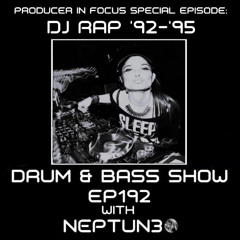 Drum & Bass Show Ep192 - Producer in Focus Episode: DJ Rap '92-'95