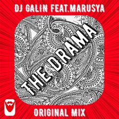 D GALIN feat.Marusya - The Drama (Original Mix)